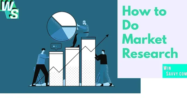 How to do Market Research for Your Business