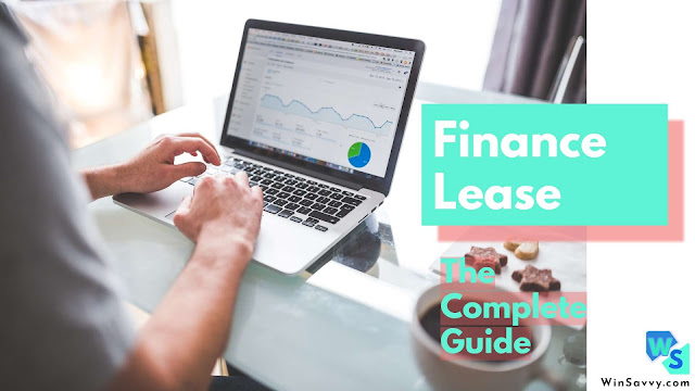 A Complete Guide on Finance Lease providing for what is lease financing, the types of finance lease, how a finance lease works and all other information.