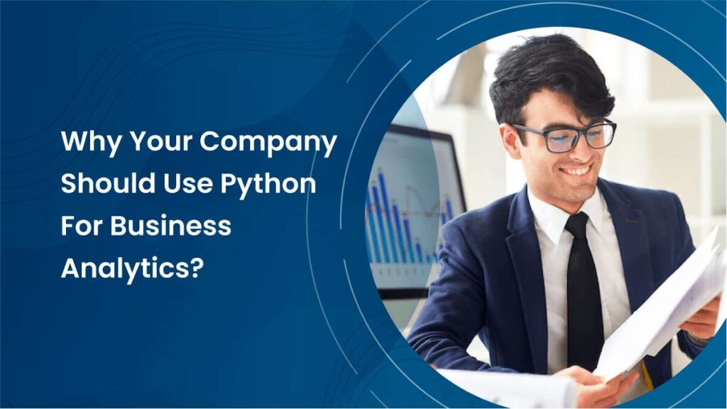 Startups need to ramp up their business analytics core off to python due to its vast library, ease of use and integrations available.