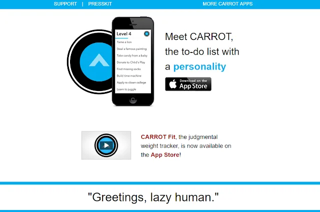 Carrot Entrepreneur App: This app series’ homepage introduces carrot as “the A.I. construct with a heart of weapons-grade plutonium”