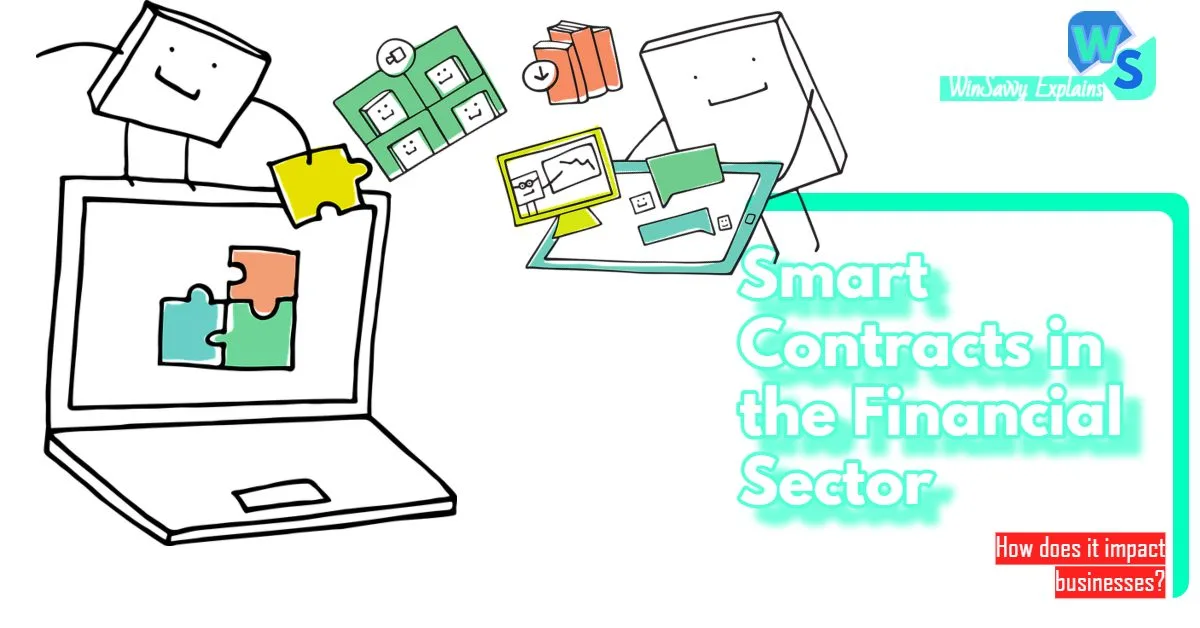 How Smart contract is going to revolutionize the banking and finance sector - all you need to know.