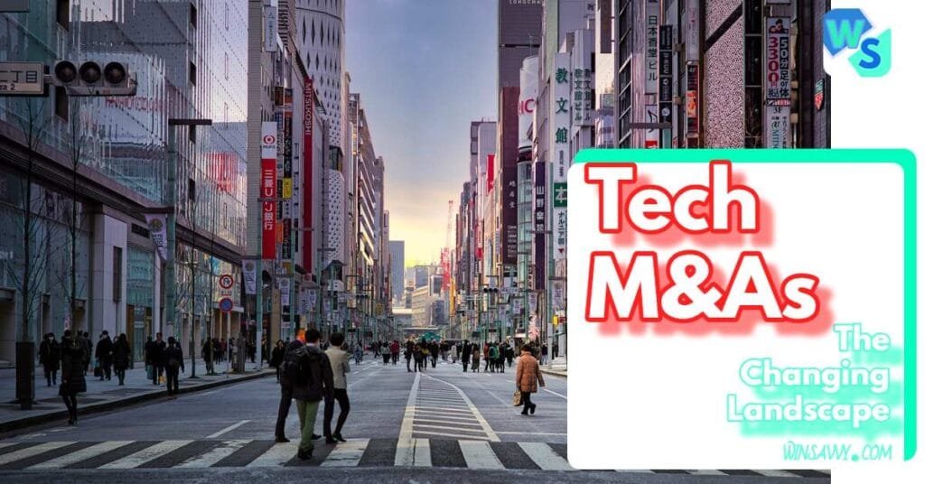 How the technology sector is merging and acquiring new companies and changing the tech industry landscape in 2023 and 2024 - find out