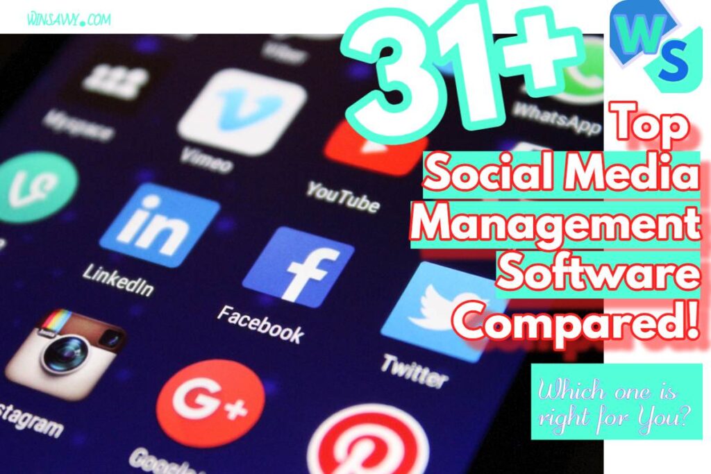 31+ Top Social Media Management Software Compared and reviewed and segmented across different categories - Which one is right for You?