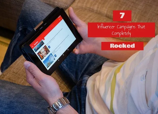 7 Influencer Campaigns That Went Viral