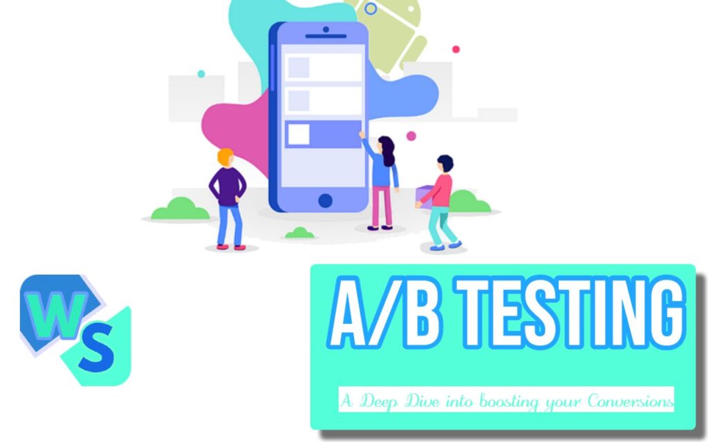 A Deep Dive on How You can use A/B testing to boost your conversion rates - explained!