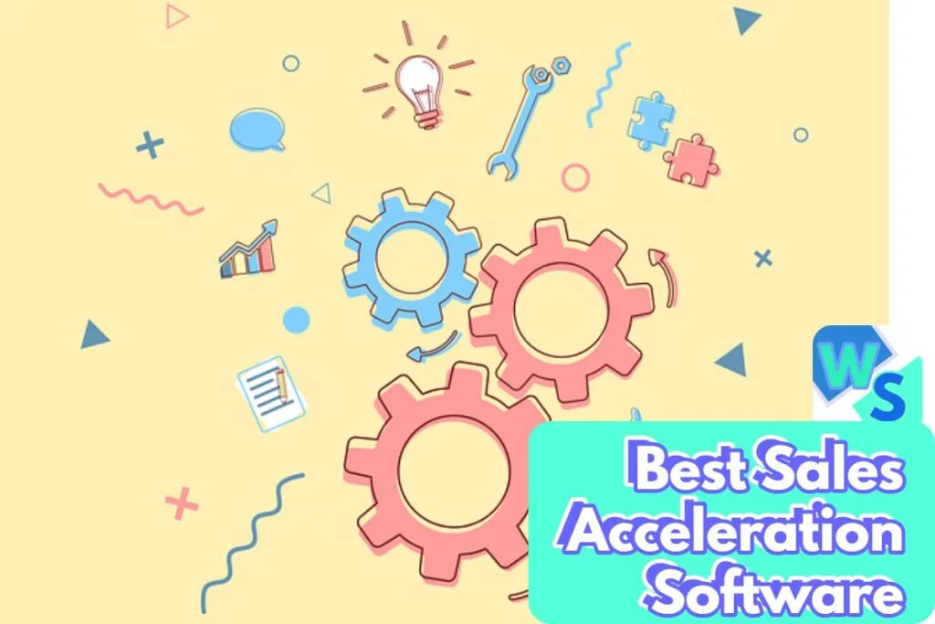 15 Best Sales Acceleration Tools to Skyrocket Your Sales!
