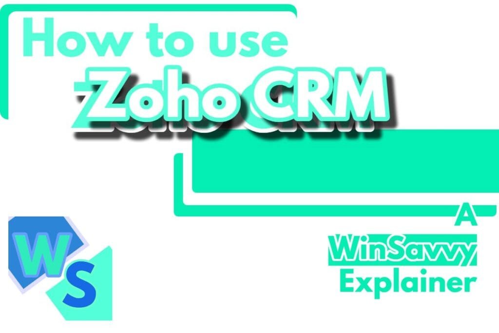 How to set up Zoho CRM and what are the features that you must use?