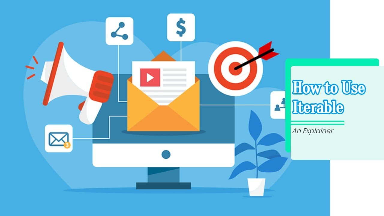 How to use Iterable as an email marketing tool