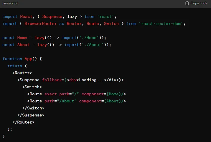 Step 2: Implement Dynamic Imports in React Use React.lazy for dynamic imports, combined with React Router for route-based code splitting: